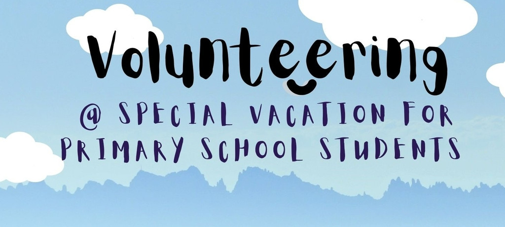 Volunteering @ Special Vacation for Primary School Students